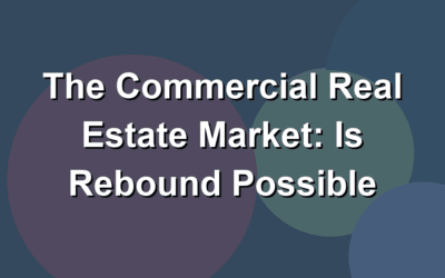 The Commercial Real Estate Market: Is Rebound Possible In 2021?